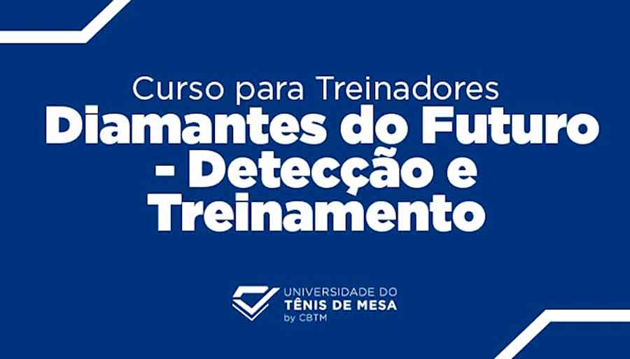 Universidade do Tênis de Mesa lança curso online “Diamantes do Futuro – Detecção e Treinamento”
